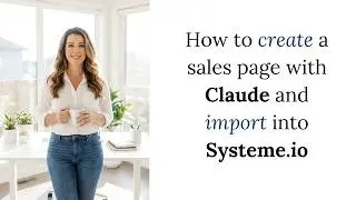 How to create a sales page with Claude and import into Systeme.io