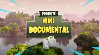 Fortnite Mini Documental