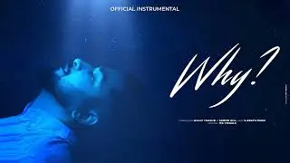 Bally Thakur - Why (Feat S-BEATS MUSIC, Semmoo Gill) [Official Instrumental]