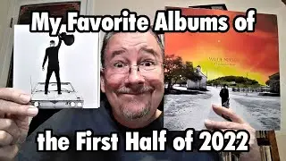 My Favorite Albums of the First Half of 2022 - THP 07/18/2022