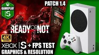 Ready or Not: Patch 1.4 - Xbox Series S Gameplay + FPS Test