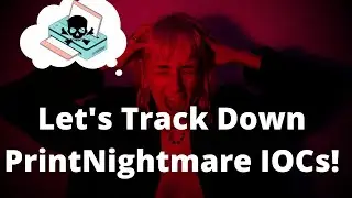 Finding IOCs! | TryHackMe - PrintNightmare Again!