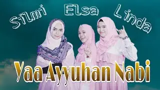 Ya Ayyuhan Nabi Cover Silmi Elsa Linda || sholawat terbaru dan terviral ||