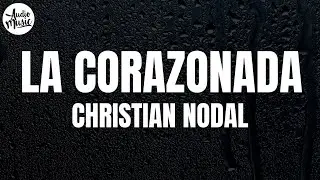Christian Nodal - La Corazonada (Letra)
