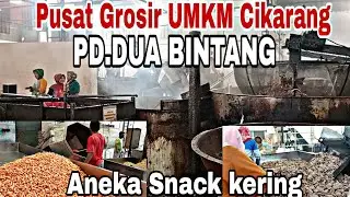 Terbesar dicikarang~Pusat Grosir Aneka Snack Kering UMKM PD.Dua Bintang#umkmindonesia #umkm