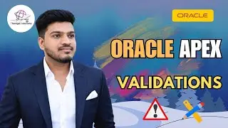 ☑️ How to Create Validations in Oracle APEX | Prevent Wrong Data Easily!⚡ | 