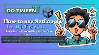 DOTween SetLoops Tutorial | Create Infinite Loop Animations in Unity 