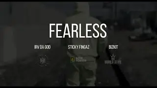 Irv Da God x Sticky Fingaz x Bizkit - Fearless (BEHIND THE SCENES) [Official Video]