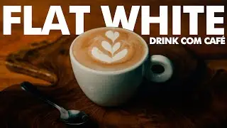 FLAT WHITE - DRINK COM CAFÉ
