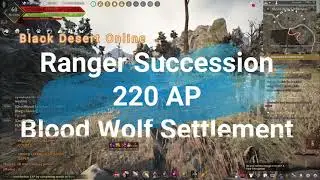Black Desert Online | Ranger Succession | 220 AP | Blood Wolf Settlement
