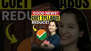 CUET Syllabus Reduced this Year?? 😨🔥 