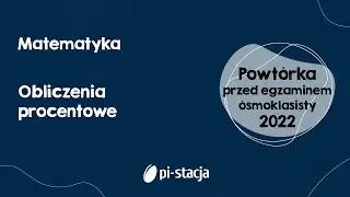 #6 Przygotowanie do egzaminu ósmoklasisty 2022 z matematyki