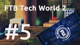 Minecraft - FTB Tech World 2 Pack - Episode 5