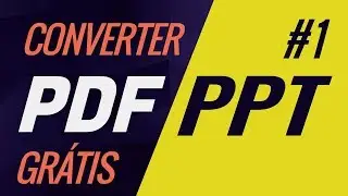 SUPER FÁCIL! COMO CONVERTER PDF EM PPT, online, grátis e sem programas. Como converter Power point.