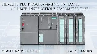 Siemens PLC Programming In Tamil #7 Timer Instructions Parameter Type