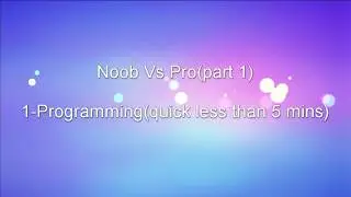 Noob Vs Pro(part 1)