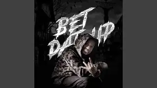 Bet Dat Up