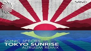 Sonic Species - Tokyo Sunrise (Altruism Remix)