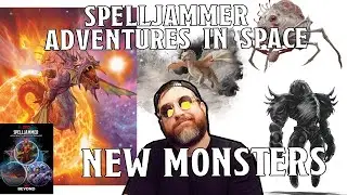 New Monsters in Spelljammer Adventures in Space | Nerd Immersion