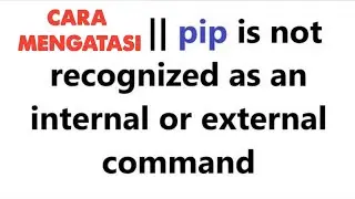 PIP is not recognized as an internal or external command I PYTHON Error - Learn Python #9