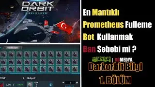 Darkorbit Prometheus Kasma, Bot kullanmak, Ban var mı? 2021  DB#1