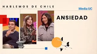 Ansiedad | Hablemos de Chile