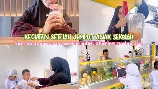 Yuk Ikutin Aku Jualan Jus Hari Ini, Kegiatan IRT sepulang Jemput anak Sekolah