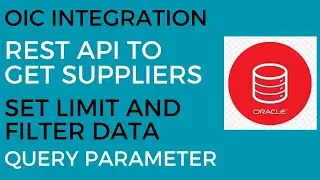 OIC Integration to Get Suppliers using Rest API | Set Limit and Filter Data with API Query Parameter