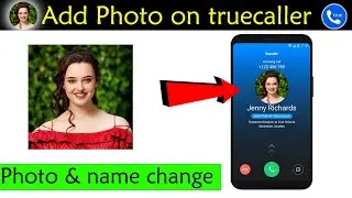 How to Add photo on truecaller app How to change name and photo in true caller application