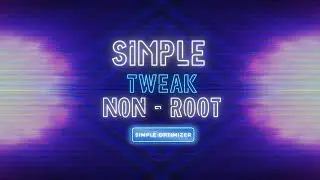 MODULE SIMPLE TWEAK NON ROOT BUAT PERFOMANCE HP JADI GAMING🚀