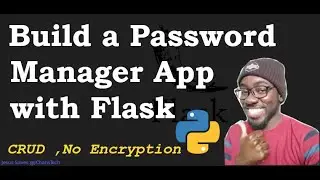 Build a Password Manager App with Flask & Python (CRUD app)