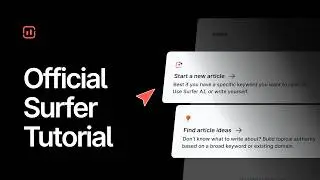 Official Surfer Tutorial: A Complete Guide on How to Use SurferSEO