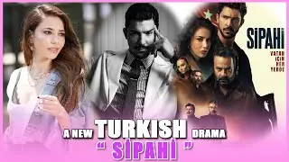 A New Turkish Drama: SİPAHİ - Vatan için her yerde | New Turkish drama 2022 - 2023 | SeriesTurca
