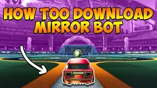 how to install mirror bot | RL bot tutorial