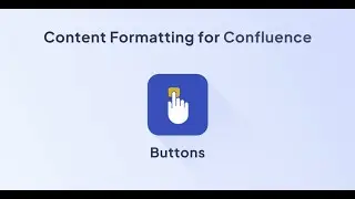 Buttons for Confluence Cloud | Content Formatting Toolkit for Confluence