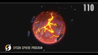 ERADICATED // Dyson Sphere Program // Mission Log 110