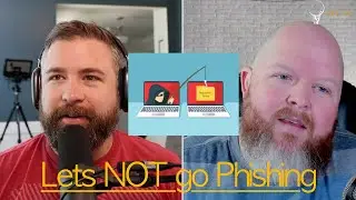 Let's NOT go Phishing