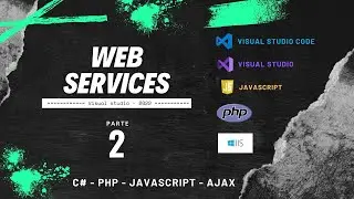 PARTE 2: WEB SERVICES  CON C# - PHP - JAVASCRIPT - AJAX Y SUBIRLO AL IIS - FÁCIL Y SENCILLO..!!