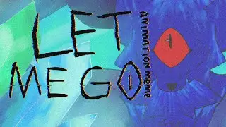 Let Me Go [animation meme FlipaClip]