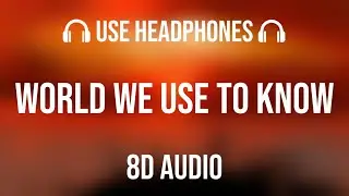 Alan Walker - World We Used to Know (feat. Winona Oak) | 8D Audio 🎧