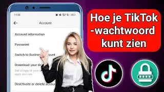Hoe je je Tiktok-wachtwoord kunt zien als je het bent vergeten