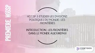 HGGSP PREMIÈRE LES FRONTIÈRES DANS LE MONDE AUJOURD'HUI