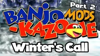 Banjo-Kazooie Mod: Winter's Call - Live Stream - PART 2