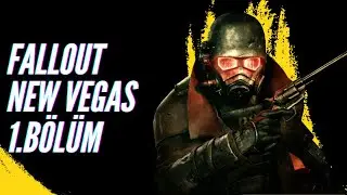 Fallout New Vegas - 1.Bölüm
