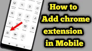 How to use chrome extension in Android Mobile | Add extension in your mobile