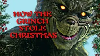 How the GRINCH Stole Christmas if It Was SCARY