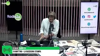 24 Mattino - La rassegna stampa del 15/05/2023