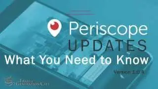 Periscope How To: Periscope Updates as of May 11