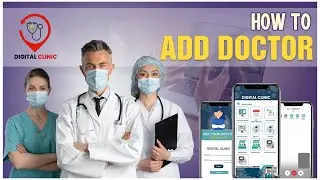 How to Add Doctor | Digital Clinic
