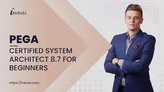 Pega Certified System Architect 8.7 for beginners